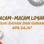 10 Macam-Macam Loyang Sesuai Bahan dan Gunanya, Apa Saja? 10 Macam-Macam Loyang Sesuai Bahan dan Gunanya, Apa Saja?