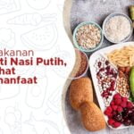 Daftar Makanan Pengganti Nasi Putih , Lebih Sehat dan Bermanfaat