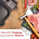 5 Tips Cara Memilih Daging  Yang Baik Kaya Akan Nutrisi