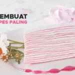 Resep Membuat Mille Crepes Paling Simple ! Mudah Dicoba Dirumah