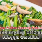 Resep Kailan Goreng Kekinian, Pendamping Makanan Idaman