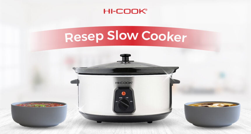 9 Resep Slow Cooker Ala Restoran, Bisa Kamu Bikin di Rumah!