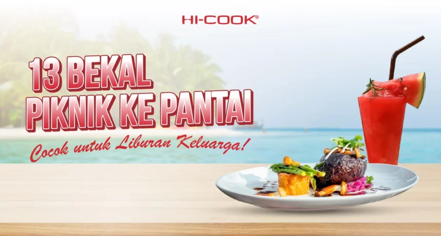 13 Bekal Piknik ke Pantai. Cocok untuk Liburan Keluarga!