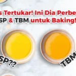 Awas Tertukar! Ini Dia Perbedaan SP dan TBM untuk Baking!