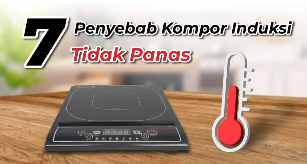 kompor induksi tidak panas
