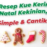 7 Resep Kue Kering Natal Kekinian 2024, Cantik dan Enak!