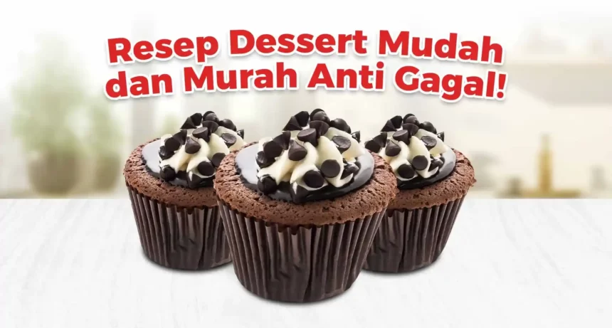 Resep Dessert Mudah dan Murah Anti Gagal!