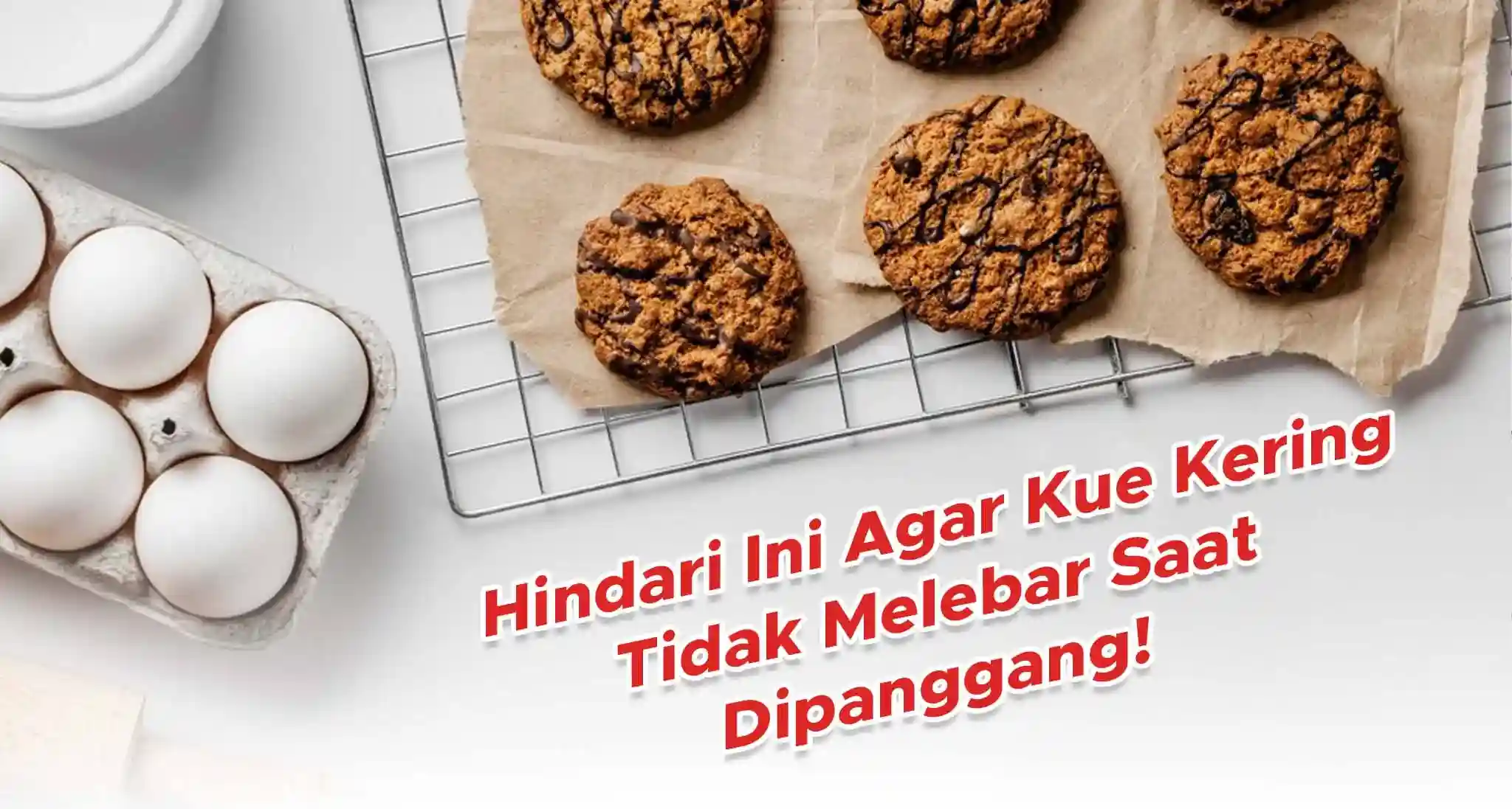 agar kue kering tidak melebar
