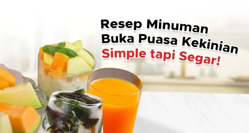 10 Resep Minuman Buka Puasa Kekinian Ala Cafe Sederhana