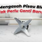 Pakai Ini untuk Asah Pisau Blender! Tajam Kembali Seperti Baru!