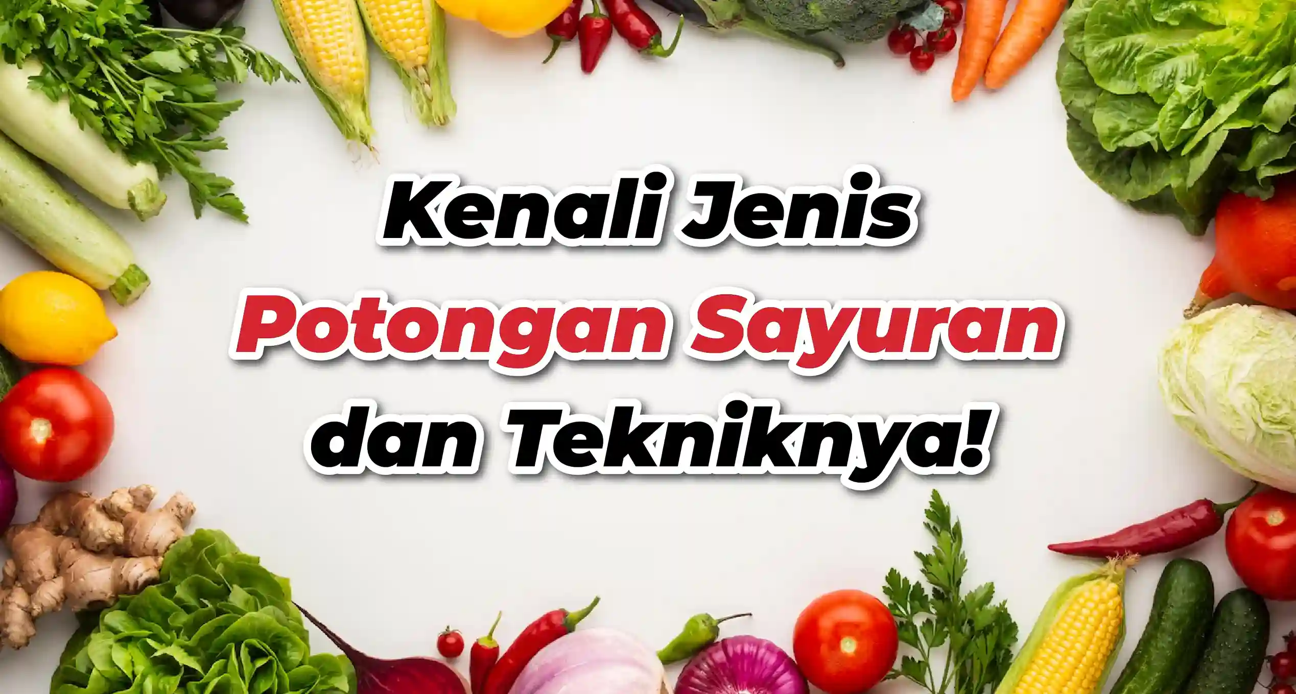 jenis potongan sayuran