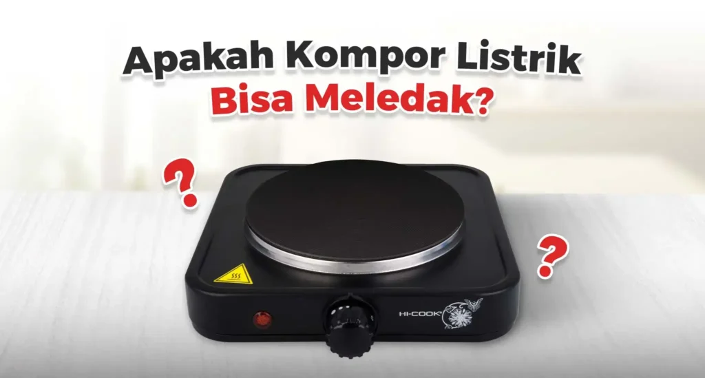 apakah kompor listrik bisa meledak