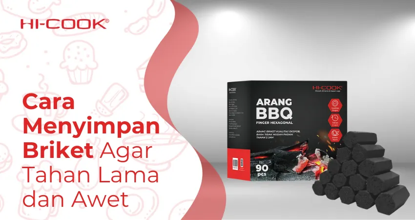 cara menyimpan briket