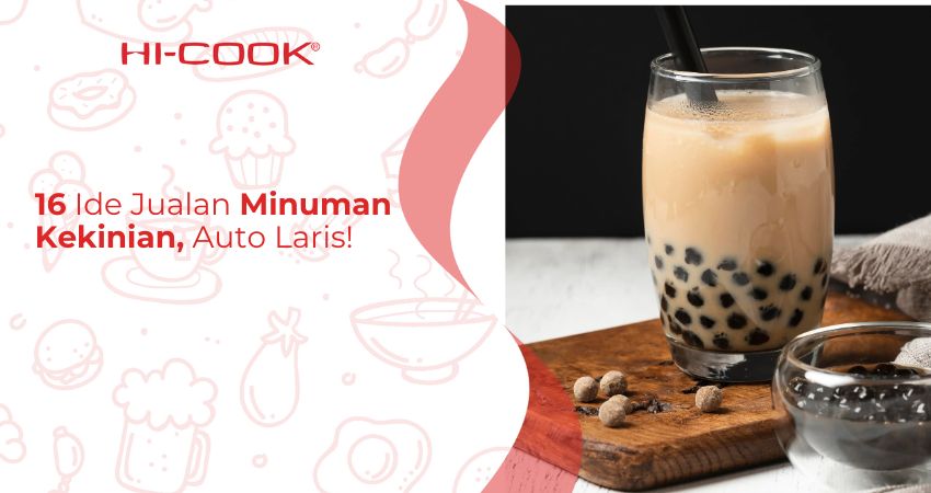 16 Ide jualan Minuman Kekinian, Auto Laris!