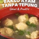 Resep Bakso Ayam Tanpa Tepung, Padat dan Enak! Resep Bakso Ayam Tanpa Tepung, Padat dan Enak!
